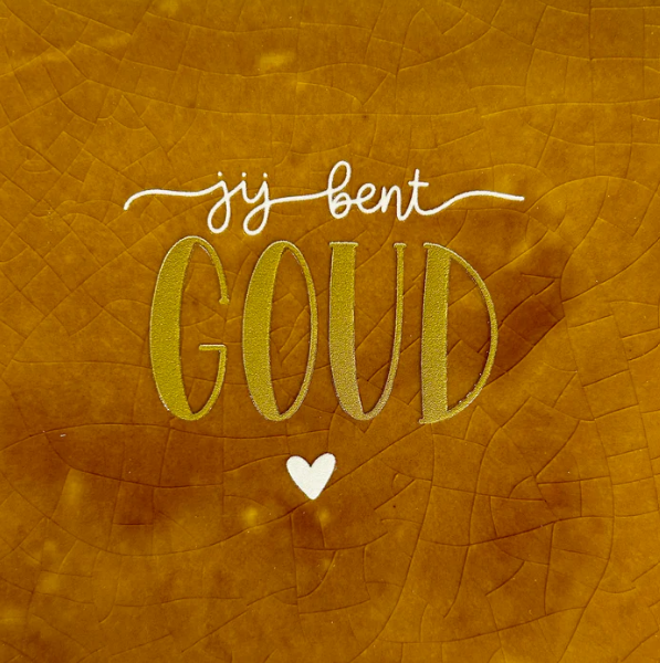Yett | Tegeltje jij bent goud oker/goud